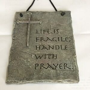 FINAL SALE PRICE “Life is Fragile, Handle With Prayer” Wall Art